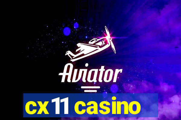 cx11 casino